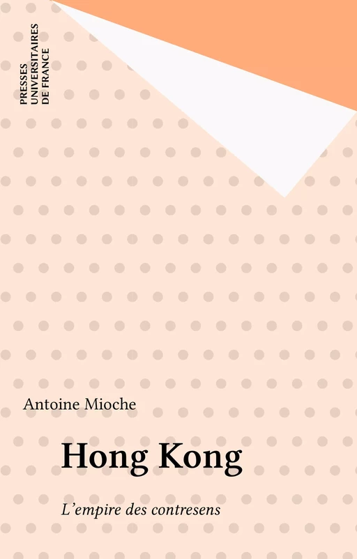 Hong Kong - Antoine Mioche - Presses universitaires de France (réédition numérique FeniXX)