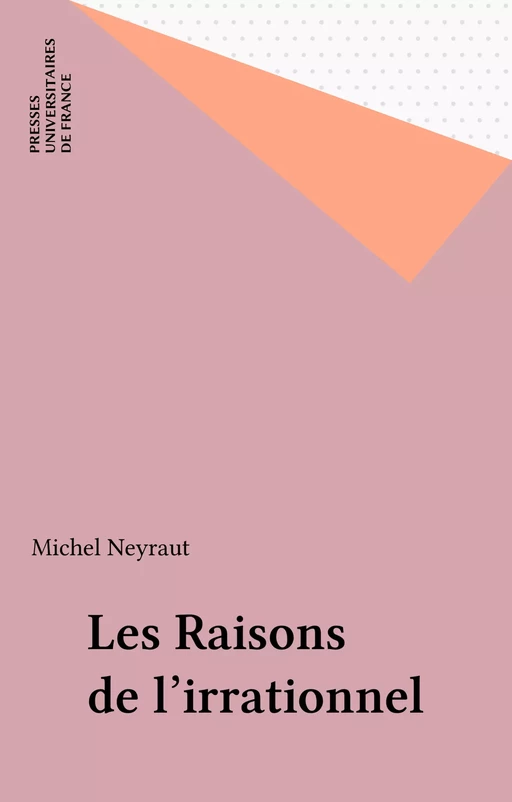 Les Raisons de l'irrationnel - Michel Neyraut - Presses universitaires de France (réédition numérique FeniXX)