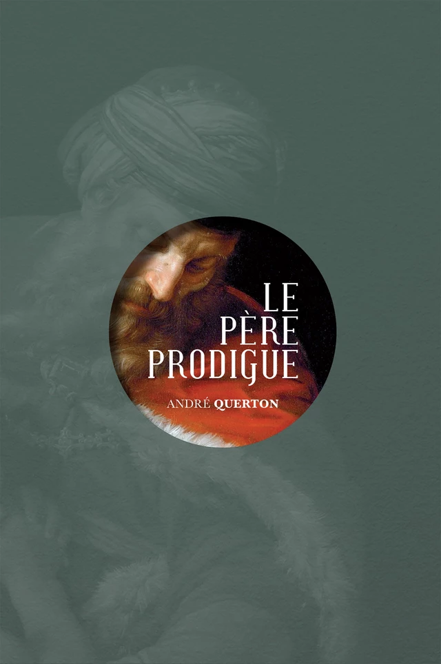 Le père prodigue - André Querton - Mardaga