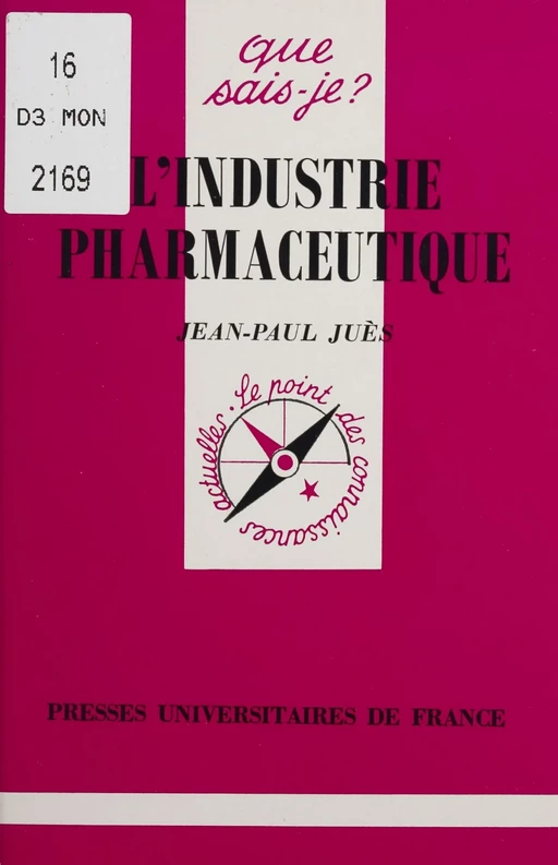 L'Industrie pharmaceutique - Jean-Paul Juès - Presses universitaires de France (réédition numérique FeniXX)