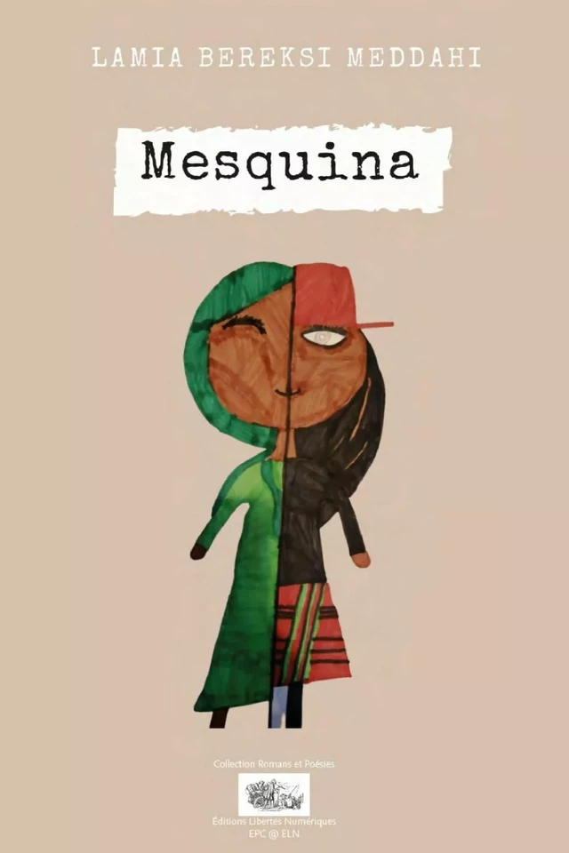 MESQUINA - Lamia Bereksi Meddahi - Éditions Libertés Numériques