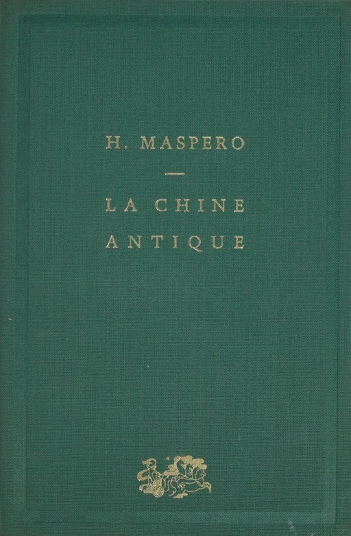 La Chine antique - Henri Maspero - Presses universitaires de France (réédition numérique FeniXX)