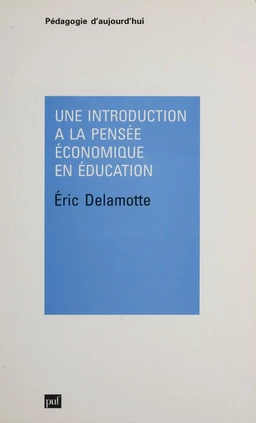 Une Introduction à la pensée économique en éducation