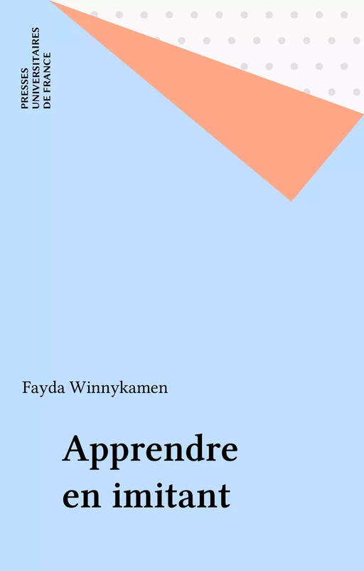 Apprendre en imitant - Fayda Winnykamen - Presses universitaires de France (réédition numérique FeniXX)