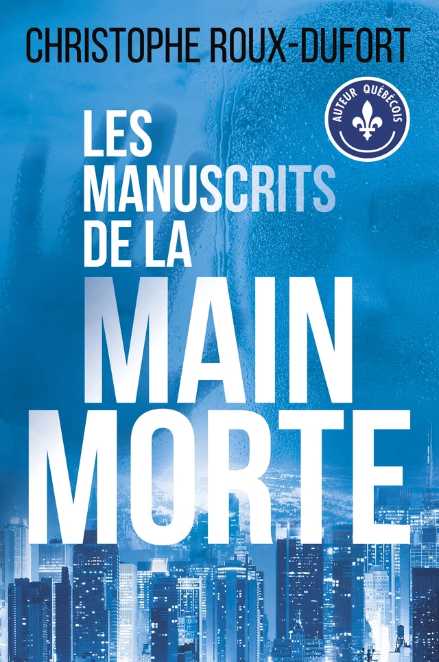 Les manuscrits de la main morte - Christophe Roux-Dufort - Guy Saint-Jean Editeur