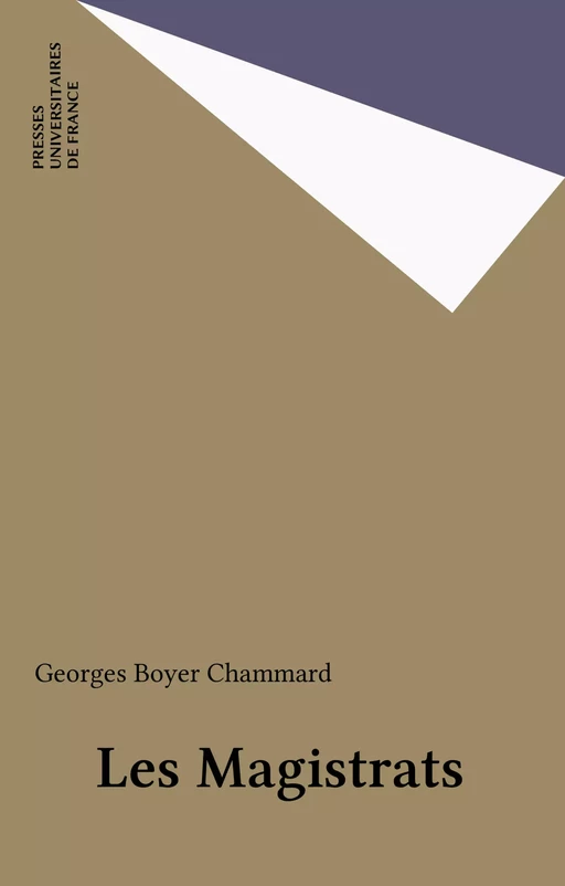 Les Magistrats - Georges Boyer Chammard - Presses universitaires de France (réédition numérique FeniXX)