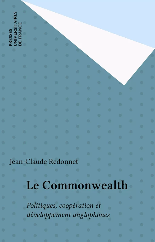 Le Commonwealth - Jean-Claude Redonnet - Presses universitaires de France (réédition numérique FeniXX)