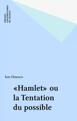 «Hamlet» ou la Tentation du possible