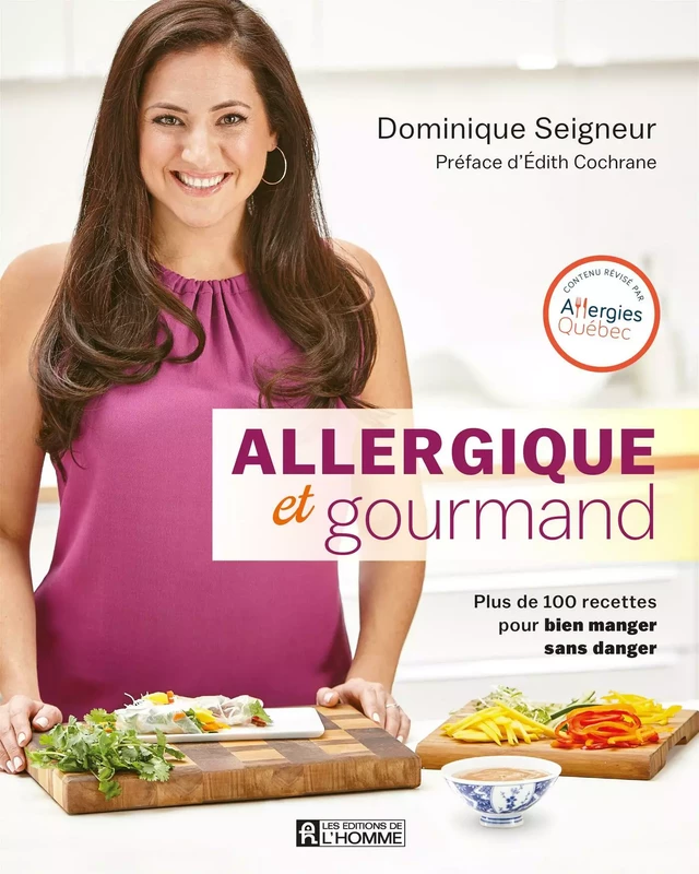 Allergique et gourmand - Dominique Seigneur - Les Éditions de l'Homme