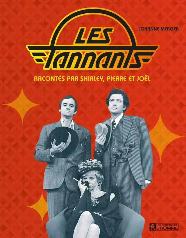 Les Tannants - Johanne Mercier - Les Éditions de l'Homme