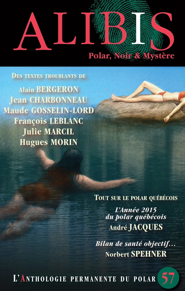 Alibis 57 - Julie Marcil, Alain Bergeron, Jean Charbonneau, Maude Gosselin-Lord, François Leblanc, Hugues Morin, André Jacques, Norbert Spehner - Alire