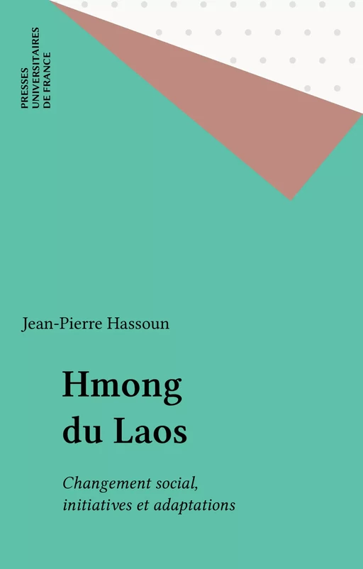 Hmong du Laos - Jean-Pierre Hassoun - Presses universitaires de France (réédition numérique FeniXX)