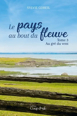 Le pays du bout du fleuve - Tome 3