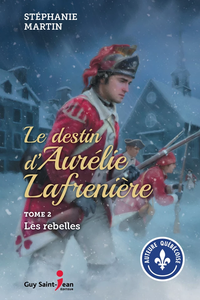 Le destin d'Aurélie Lafrenière, tome 2 - Stéphanie Martin - Guy Saint-Jean Editeur