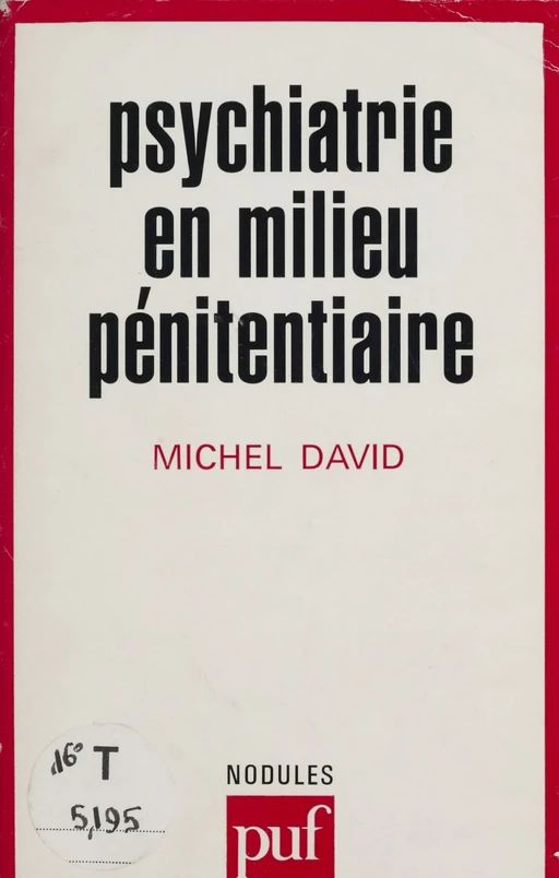 Psychiatrie en milieu pénitentiaire - Michel David - Presses universitaires de France (réédition numérique FeniXX)