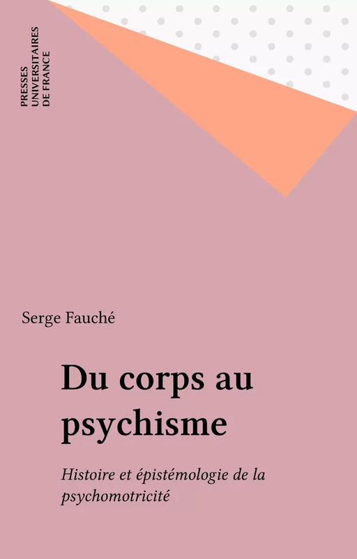 Du corps au psychisme - Serge Fauché - Presses universitaires de France (réédition numérique FeniXX)