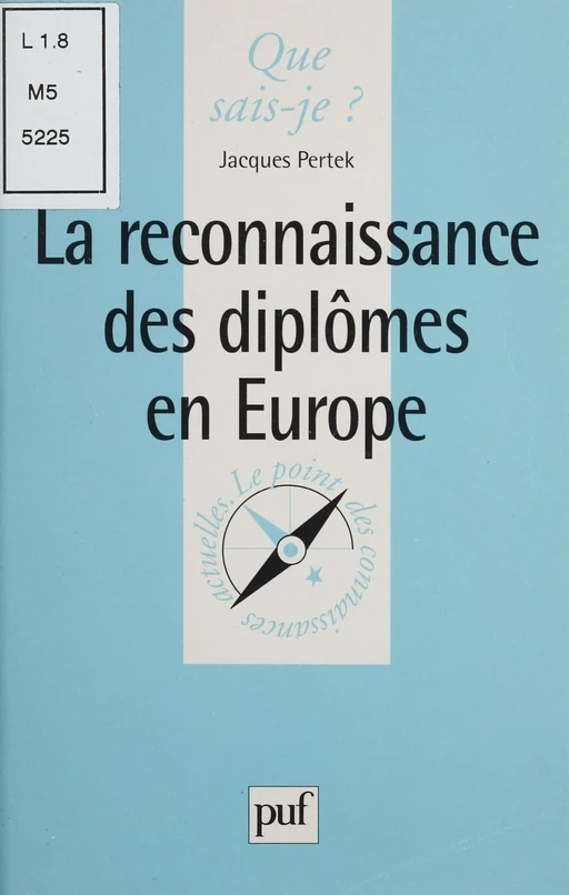 La Reconnaissance des diplômes en Europe - Jacques Pertek - Presses universitaires de France (réédition numérique FeniXX)