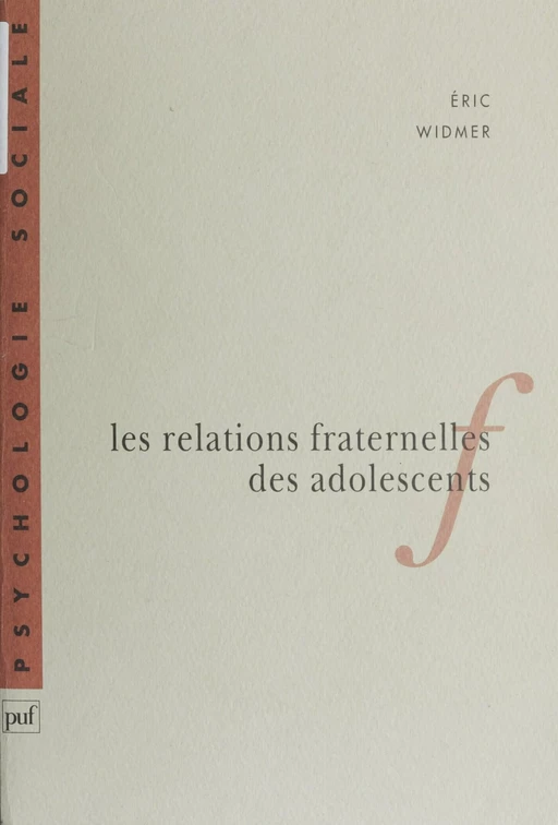 Les Relations fraternelles des adolescents - Éric Widmer - Presses universitaires de France (réédition numérique FeniXX)