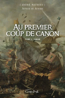 Au premier coup de canon - Tome 3