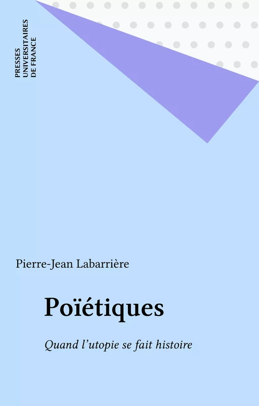 Poïétiques - Pierre-Jean Labarrière - Presses universitaires de France (réédition numérique FeniXX)