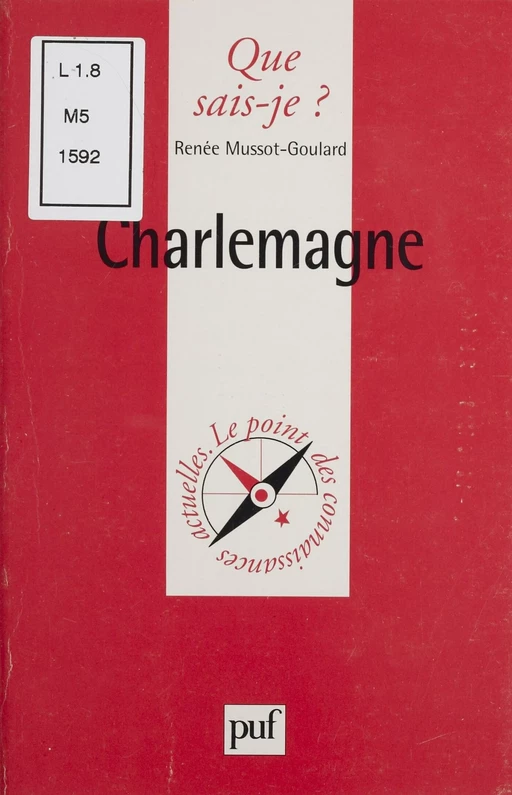 Charlemagne - Renée Mussot-Goulard - Presses universitaires de France (réédition numérique FeniXX)