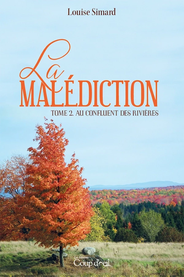 La malédiction - Tome 2 - Louise Simard - Éditions Coup d'œil