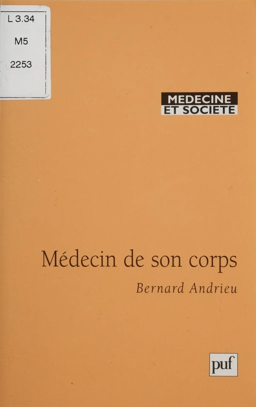 Médecin de son corps - Bernard Andrieu - Presses universitaires de France (réédition numérique FeniXX)