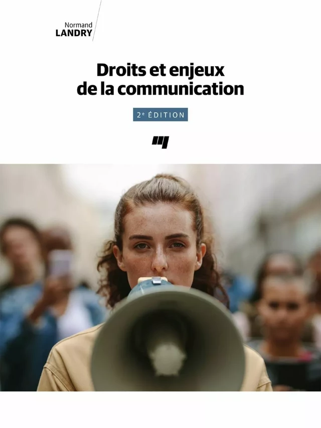 Droits et enjeux de la communication, 2e édition - Normand Landry - Presses de l'Université du Québec