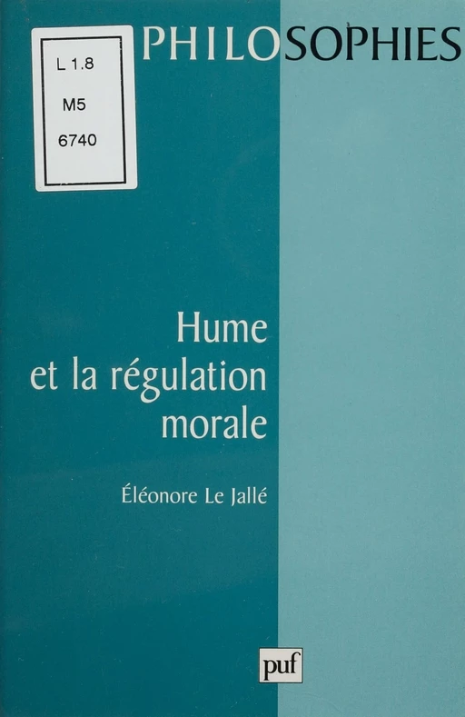 Hume et la régulation morale - Éléonore Le Jallé - Presses universitaires de France (réédition numérique FeniXX)