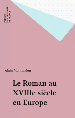 Le Roman au XVIIIe siècle en Europe