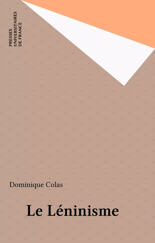 Le Léninisme - Dominique Colas - Presses universitaires de France (réédition numérique FeniXX)