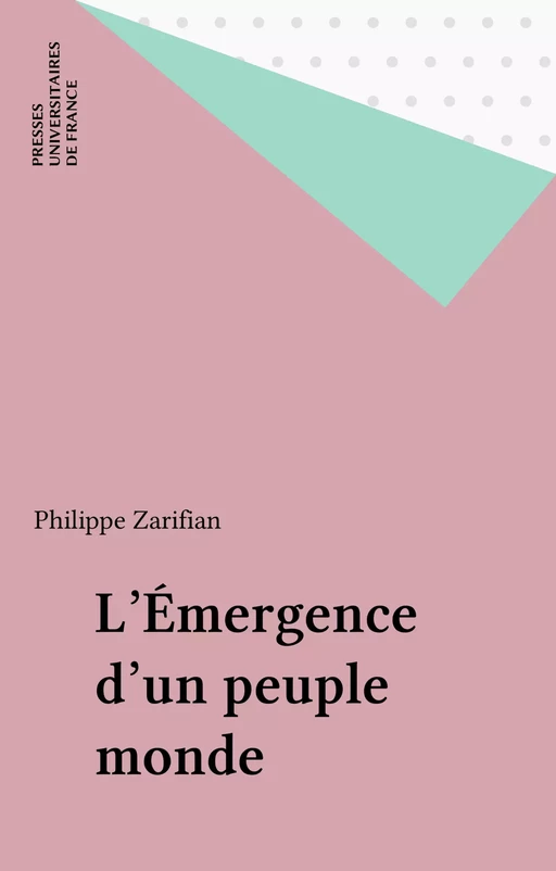 L'Émergence d'un peuple monde - Philippe Zarifian - Presses universitaires de France (réédition numérique FeniXX)