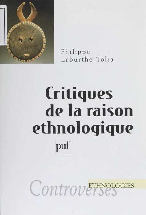 Critiques de la raison ethnologique - Philippe Laburthe-Tolra - Presses universitaires de France (réédition numérique FeniXX)