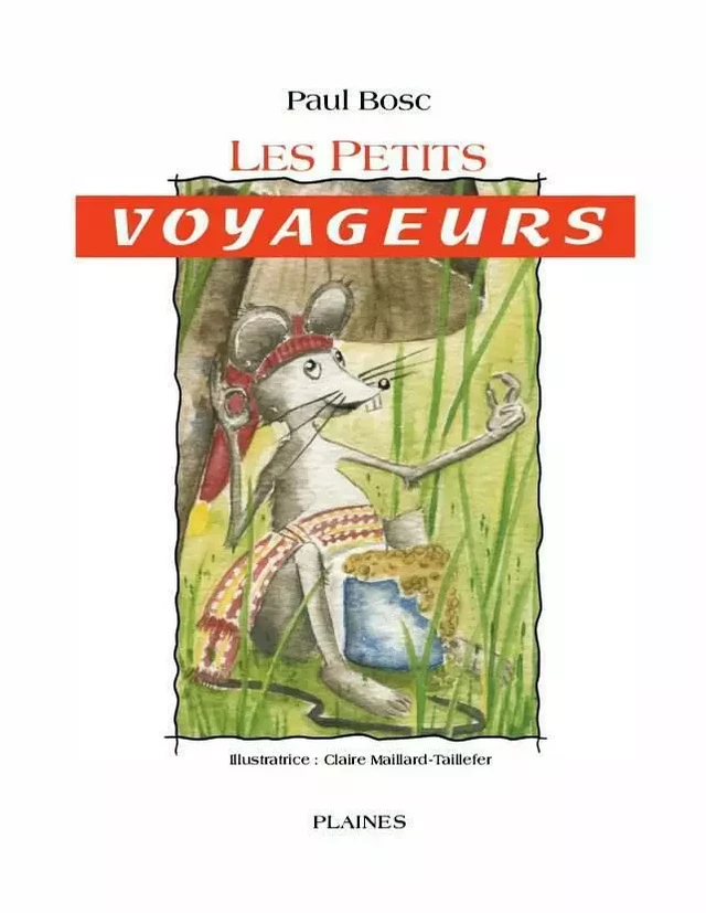 Les petits voyageurs - Paul Bosc - Éditions des Plaines