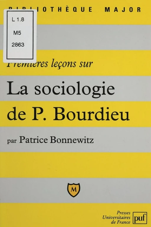 Premières leçons sur la sociologie de Bourdieu - Patrice Bonnewitz - Presses universitaires de France (réédition numérique FeniXX)