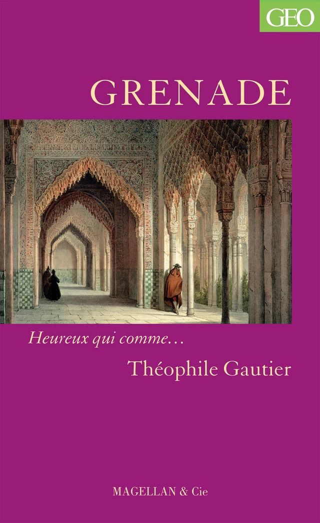 Grenade - Théophile Gautier - Magellan & Cie Éditions