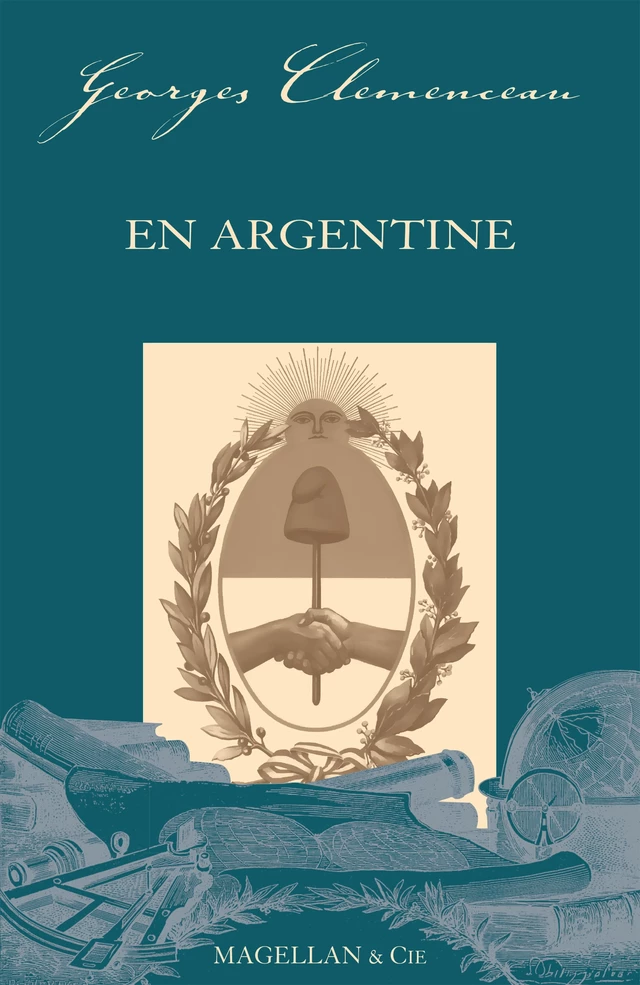 En Argentine - Georges Clemenceau - Magellan & Cie Éditions