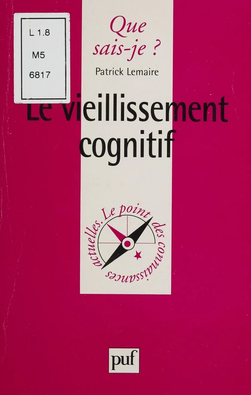 Le Vieillissement cognitif - Patrick Lemaire - Presses universitaires de France (réédition numérique FeniXX)