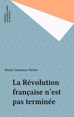 La Révolution française n'est pas terminée