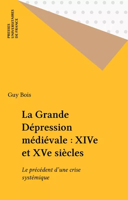 La Grande Dépression médiévale : XIVe et XVe siècles