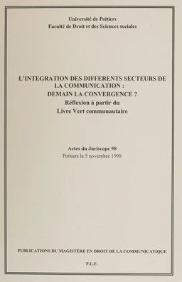 L'Intégration des différents secteurs de la communication : demain la convergence ?