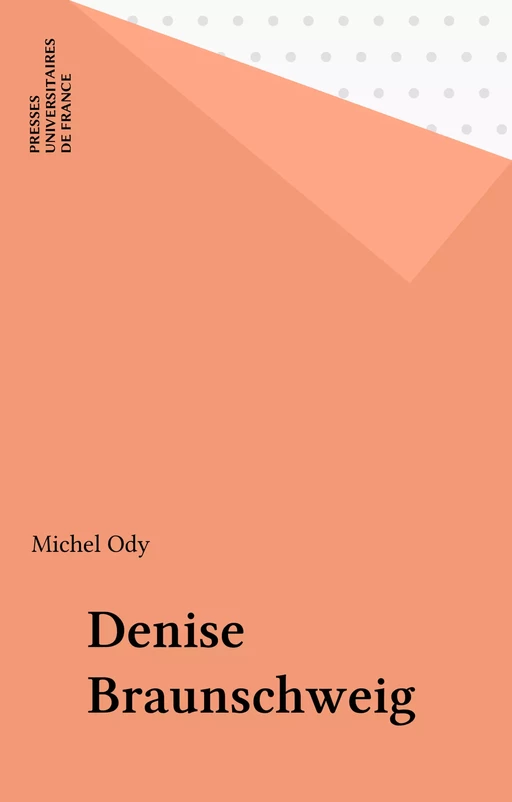 Denise Braunschweig - Michel Ody - Presses universitaires de France (réédition numérique FeniXX)