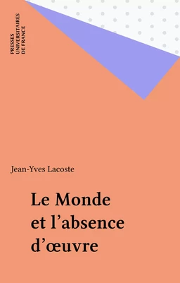 Le Monde et l'absence d'œuvre