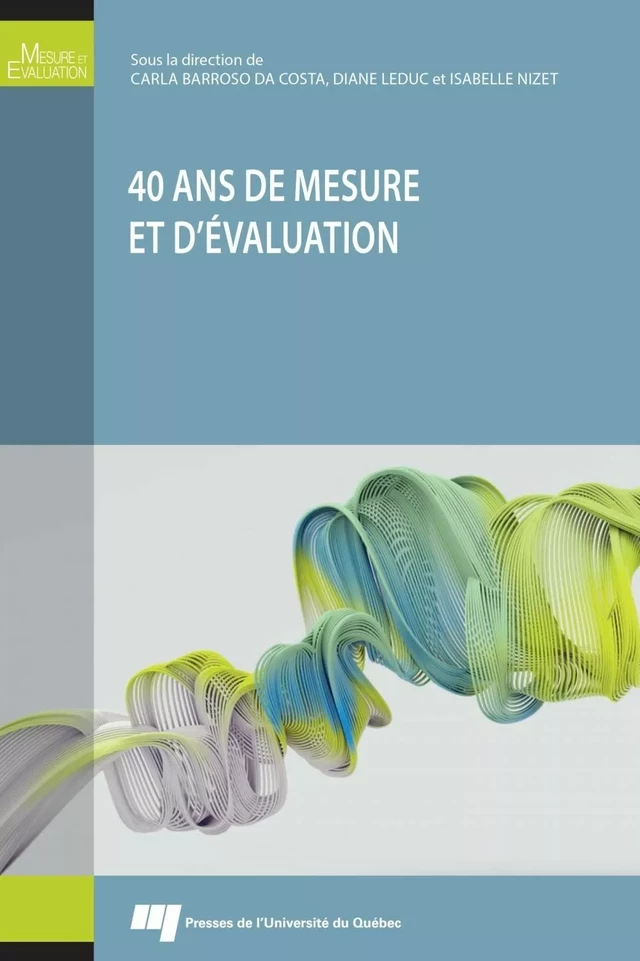 40 ans de mesure et d'évaluation - Carla Barroso da Costa, Diane Leduc, Isabelle Nizet - Presses de l'Université du Québec