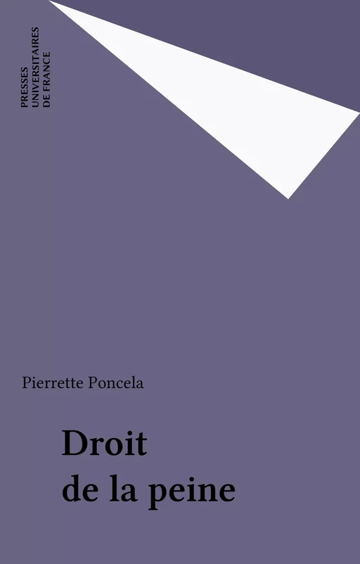 Droit de la peine - Pierrette Poncela - Presses universitaires de France (réédition numérique FeniXX)