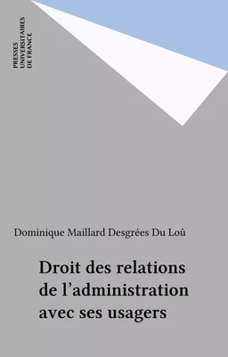 Droit des relations de l'administration avec ses usagers