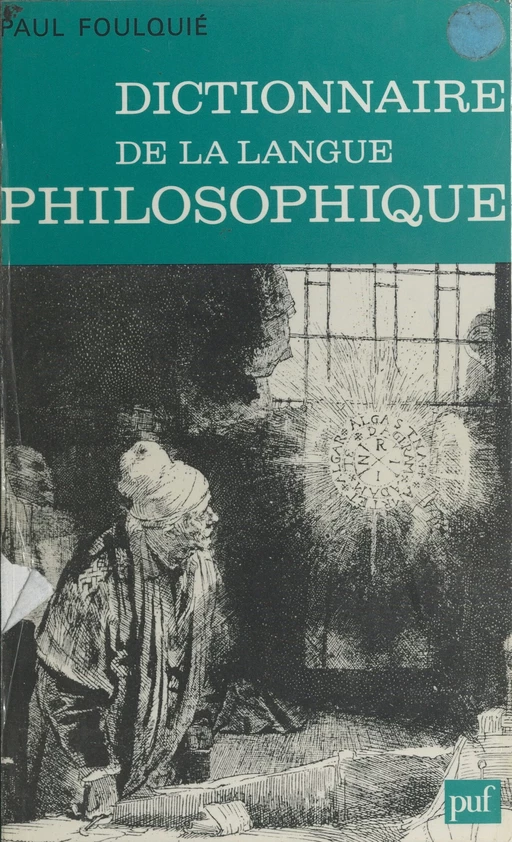 Dictionnaire de la langue philosophique - Paul Foulquié - Presses universitaires de France (réédition numérique FeniXX)