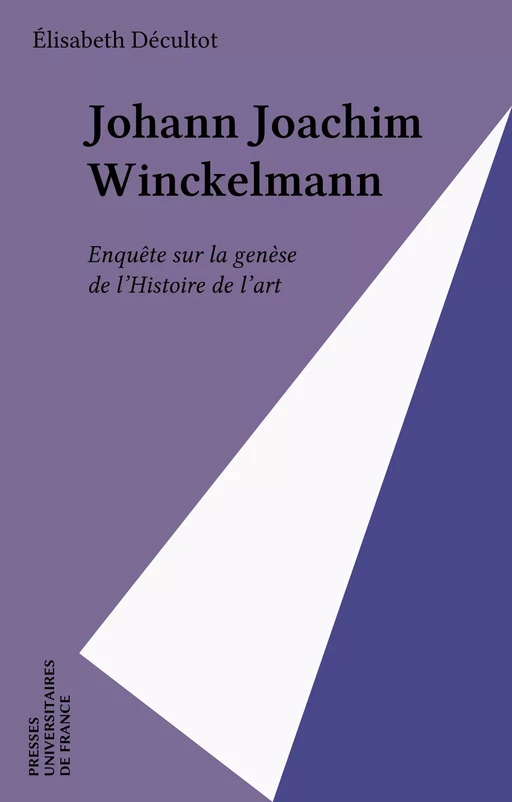 Johann Joachim Winckelmann - Élisabeth Décultot - Presses universitaires de France (réédition numérique FeniXX)