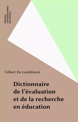 Dictionnaire de l'évaluation et de la recherche en éducation