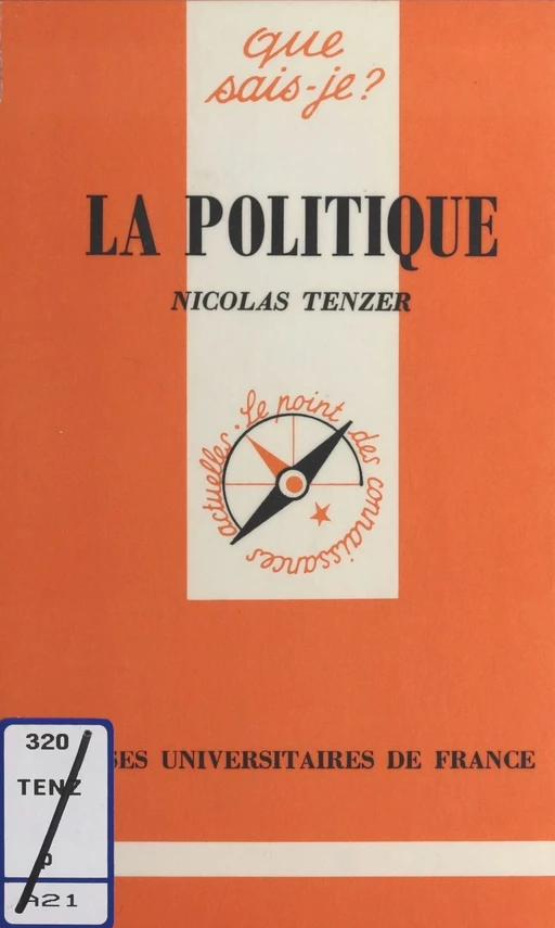 La politique - Nicolas Tenzer - Presses universitaires de France (réédition numérique FeniXX)